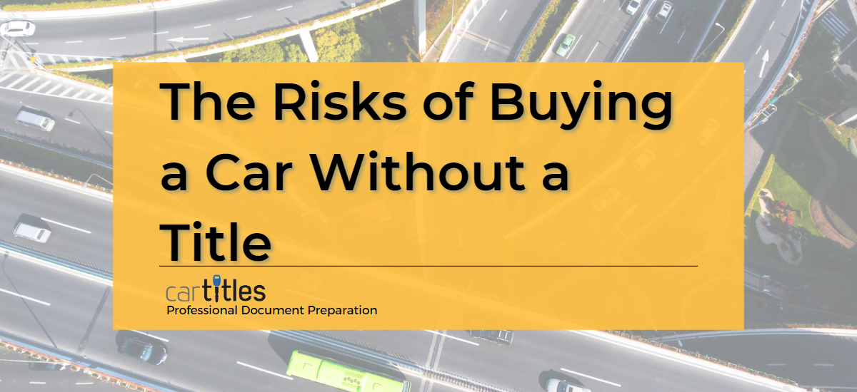The risks of buying a car without a title cartitles
