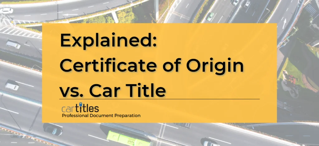 Explained: Certificate of Origin vs. Car Title - CarTitles.com