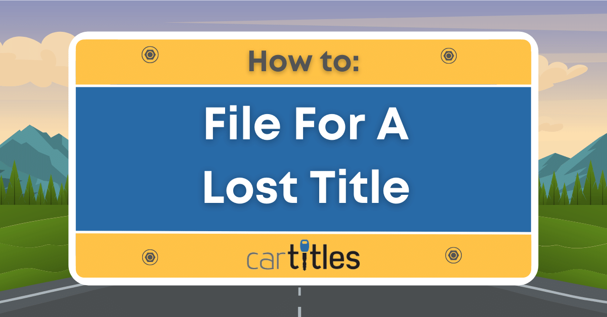 How To File For A Lost Title