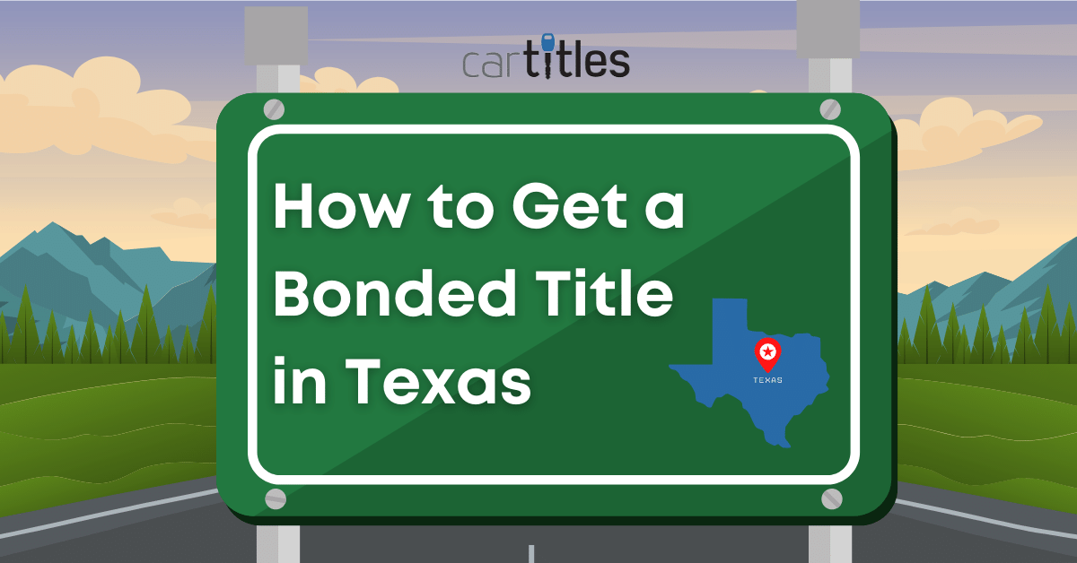 How to Get a Bonded Title in Texas
