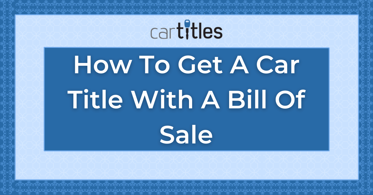 Serene How To Get Title With Bill Of Sale Capture Concept Serene How To Get Title With Bill Of Sale Capture Concept