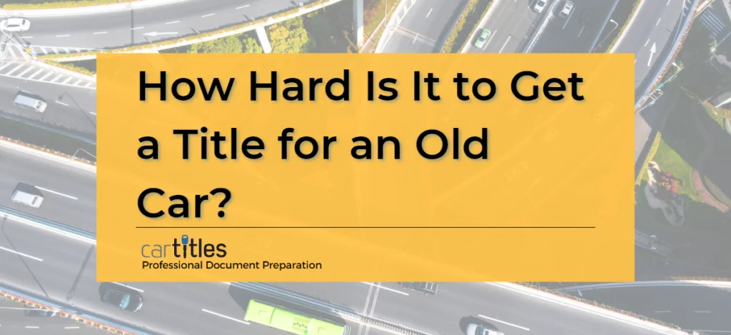 How To Get Title For Old Car