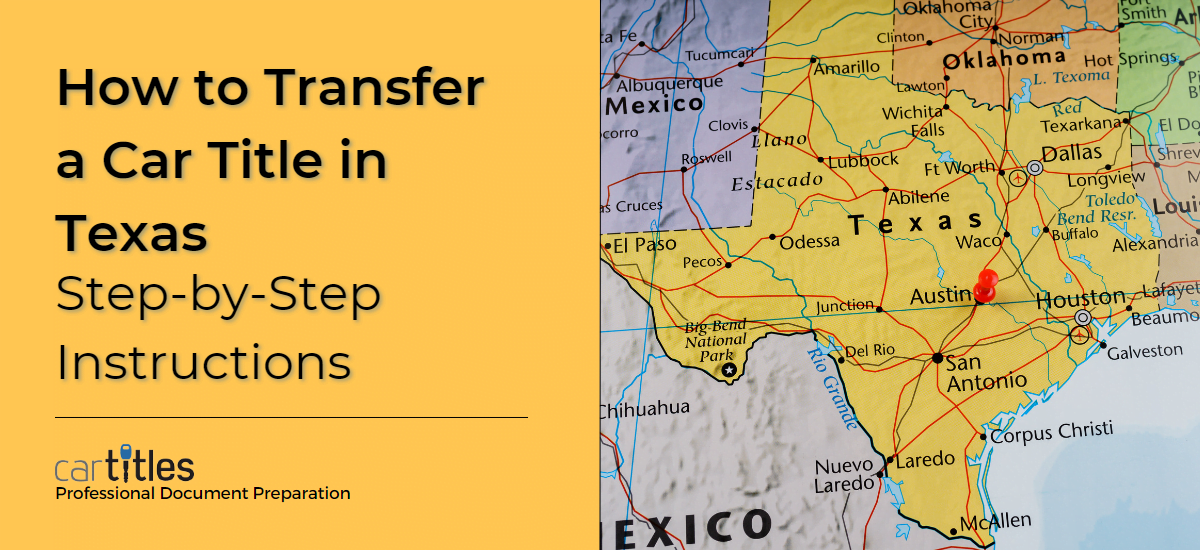 How to Transfer a Car Title in Texas CarTitles