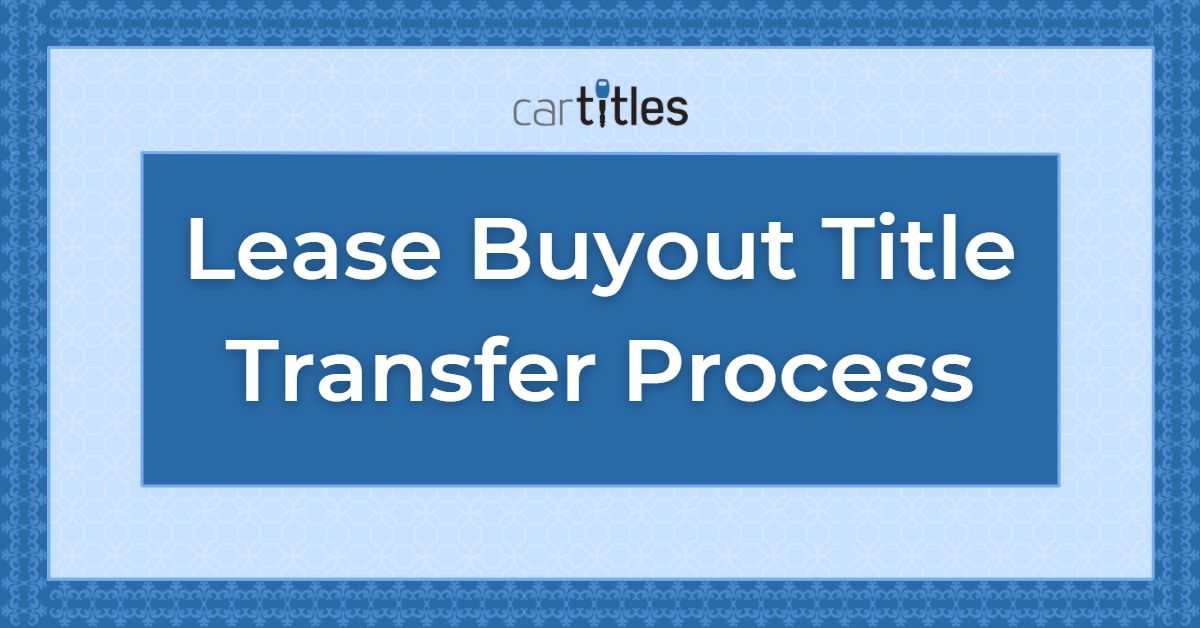 Lease Buyout Title Transfer Process