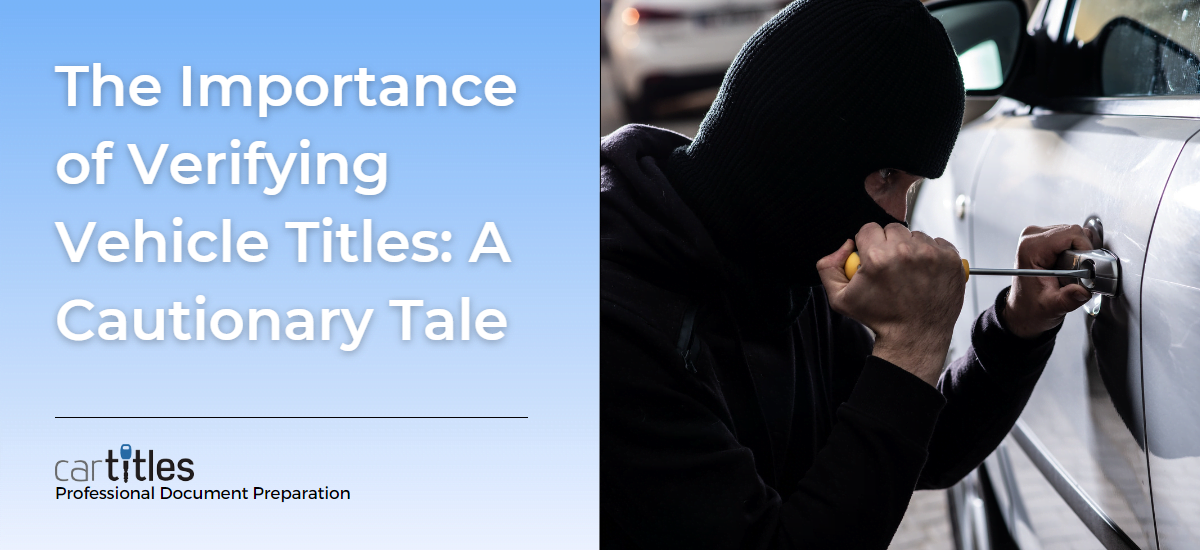 The Importance of Verifying Vehicle Titles A Cautionary Tale