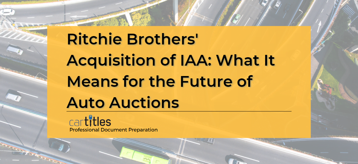 Ritchie Brothers' Acquisition of IAA What It Means for the Future of