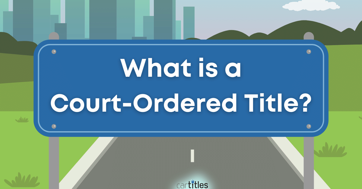 The Court Ordered Title Process Explained