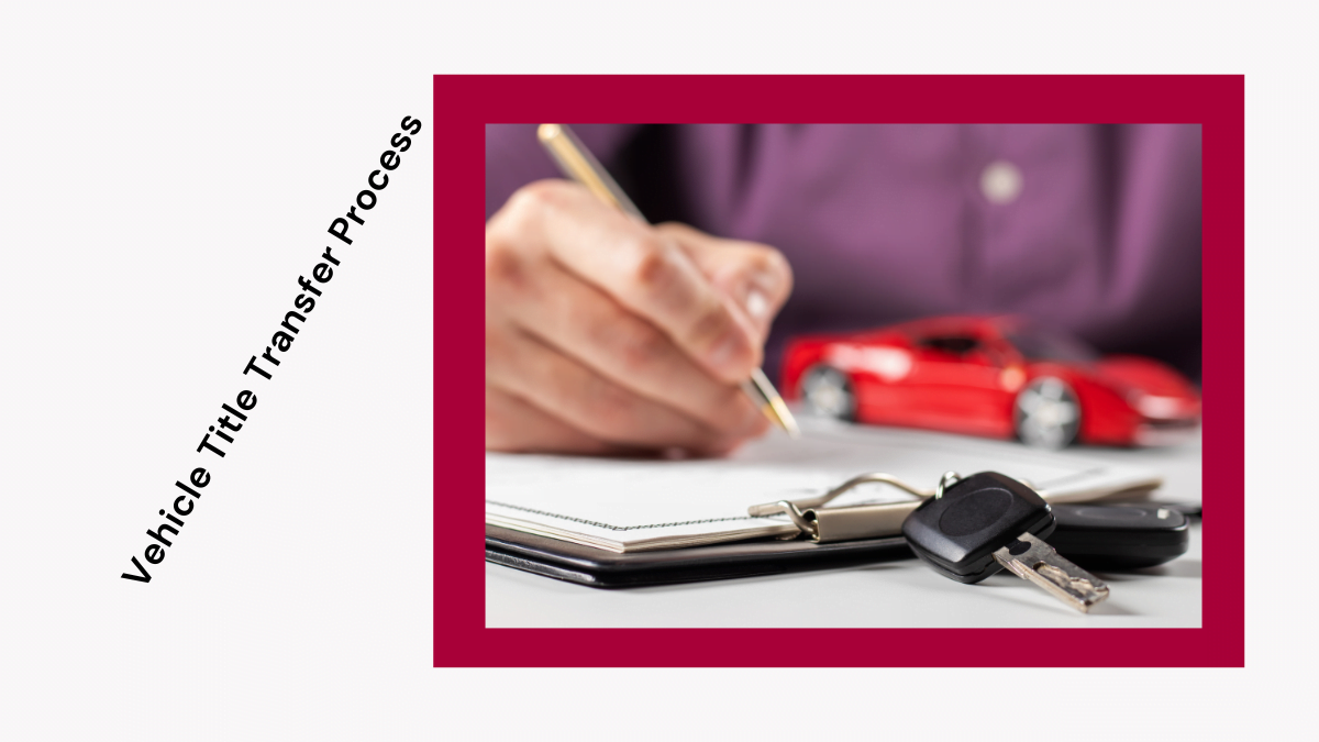 Vehicle Title Transfer Process