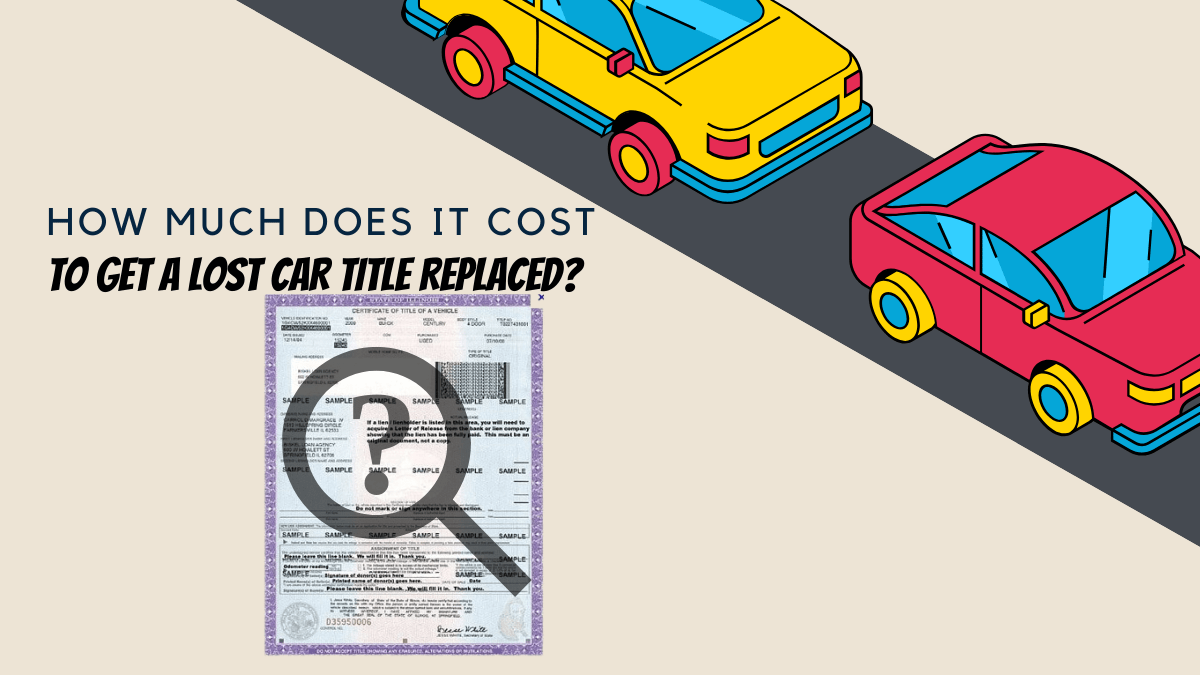 How much does it cost to get a Lost Car Title Replaced?